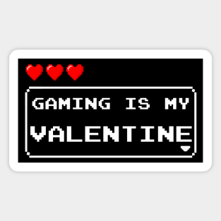 Gaming is My Valentine Magnet